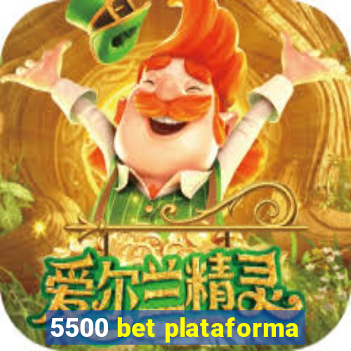 5500 bet plataforma